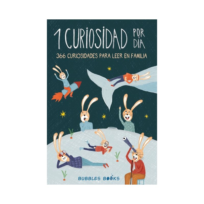 1 Curiosidad por día - 366 curiosidades del mundo para leer en familia - by  Bubbles Books (Paperback), 1 of 2
