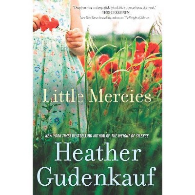 Little Mercies - by  Heather Gudenkauf (Paperback)