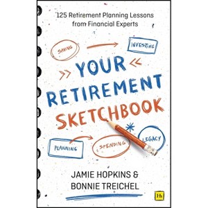 Your Retirement Sketchbook - by  Jamie P Hopkins & Bonnie Treichel (Paperback) - 1 of 1