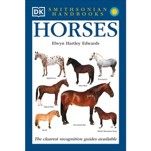 Horses - (DK Handbooks) by  Elwyn Hartley Edwards (Paperback) - 1 of 1