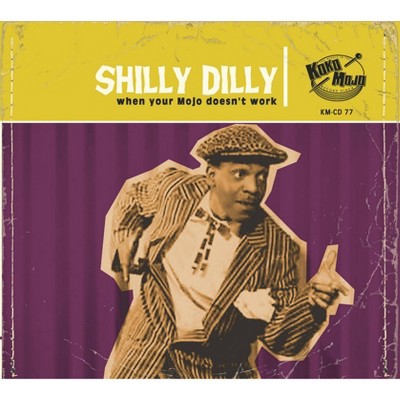 Various - Shilly Dilly: When Your Mojo Doesn't Wor (CD)