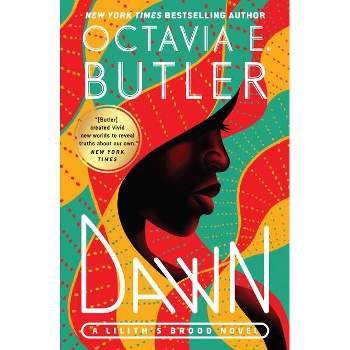 Dawn - (Lilith's Brood) by  Octavia E Butler (Paperback)
