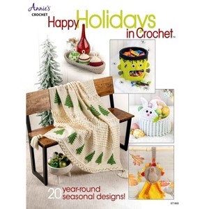 Happy Holidays in Crochet - by  Annie's (Paperback) - 1 of 1