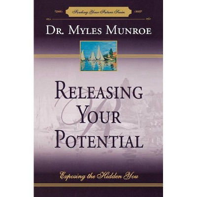 Releasing Your Potential - (Potential Three to Series) by  Myles Munroe (Paperback)