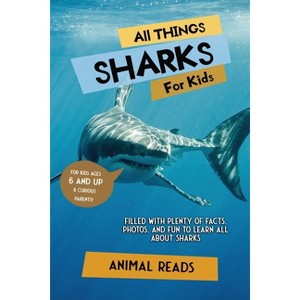 All Things Sharks For Kids - Large Print by  Animal Reads (Paperback) - 1 of 1