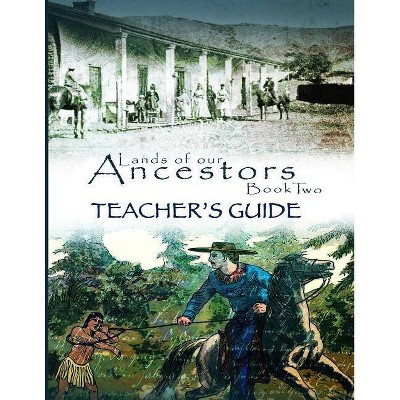 Lands of Our Ancestors Book Two Teacher's Guide - by  Dessa Drake & Gary Robinson (Paperback)