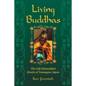 Living Buddhas - by  Ken Jeremiah (Paperback) - 1 of 1