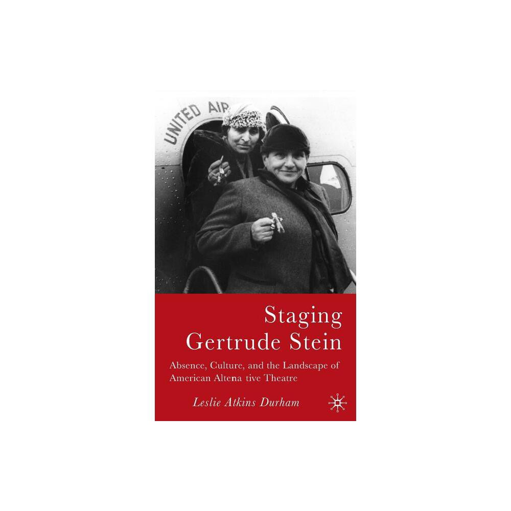 Staging Gertrude Stein - by L Durham (Hardcover)