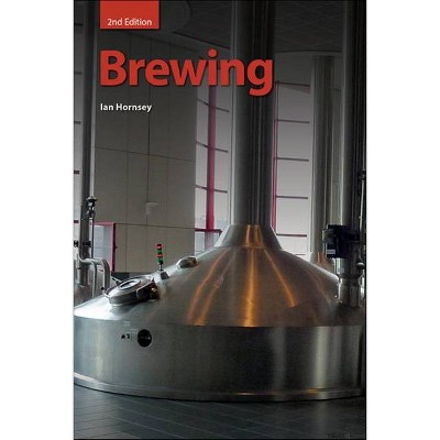 Brewing - 2nd Edition by  Ian Hornsey (Paperback)