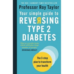 Your Simple Guide to Reversing Type 2 Diabetes - by  Roy Taylor (Paperback) - 1 of 1