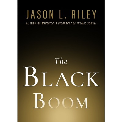 The Black Boom - (New Threats to Freedom) by  Jason L Riley (Paperback)