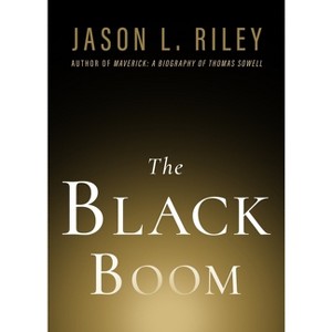 The Black Boom - (New Threats to Freedom) by  Jason L Riley (Paperback) - 1 of 1