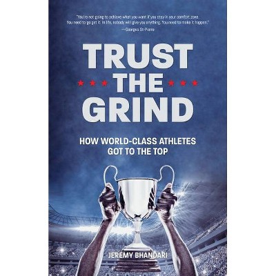 Trust the Grind - by  Jeremy Bhandari (Paperback)