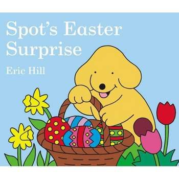 Spot'S Easter Surprise - By Eric Hill ( Board Book )