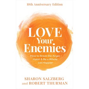 Love Your Enemies - by  Sharon Salzberg & Robert Thurman (Paperback) - 1 of 1