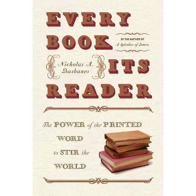 Every Book Its Reader - Annotated by  Nicholas A Basbanes (Paperback)