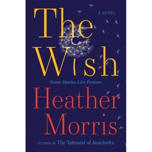 The Wish - by Heather Morris - 1 of 1