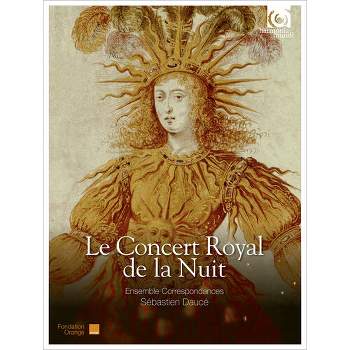 Ensemble Correspondances & Sebastien Dauce - Le Concert Royal de la Nuit - Works By Jean de (CD)