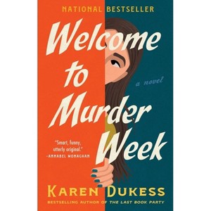 Welcome to Murder Week - by Karen Dukess - 1 of 1