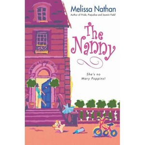 The Nanny - by  Melissa Nathan (Paperback) - 1 of 1