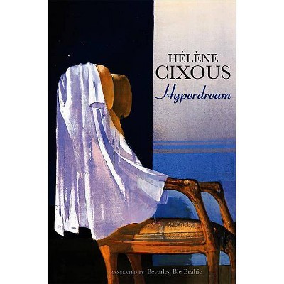 Hyperdream - by  Cixous (Paperback)