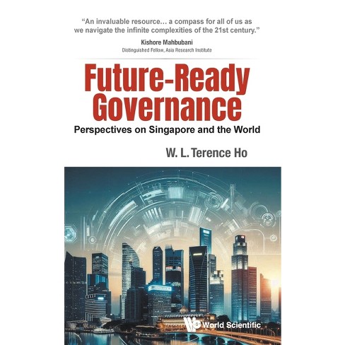 Future-Ready Governance - by  W L Terence Ho (Hardcover) - image 1 of 1