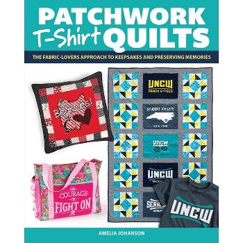 Patchwork T-Shirt Quilts - by  Amelia Johanson (Paperback)