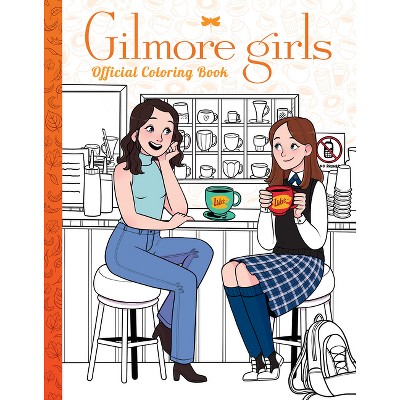 The Gilmore Girls: The Official Coloring Book - (paperback) : Target