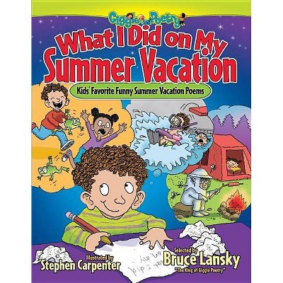 What I Did on My Summer Vacation - (Giggle Poetry) (Paperback)