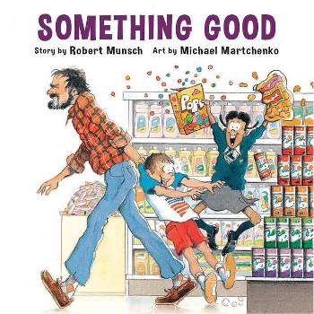 Something Good - (Annikin) by  Robert Munsch (Paperback)