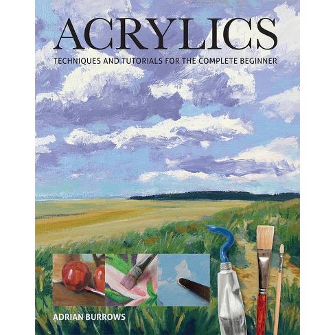Acrylics - By Adrian Burrows (paperback) : Target
