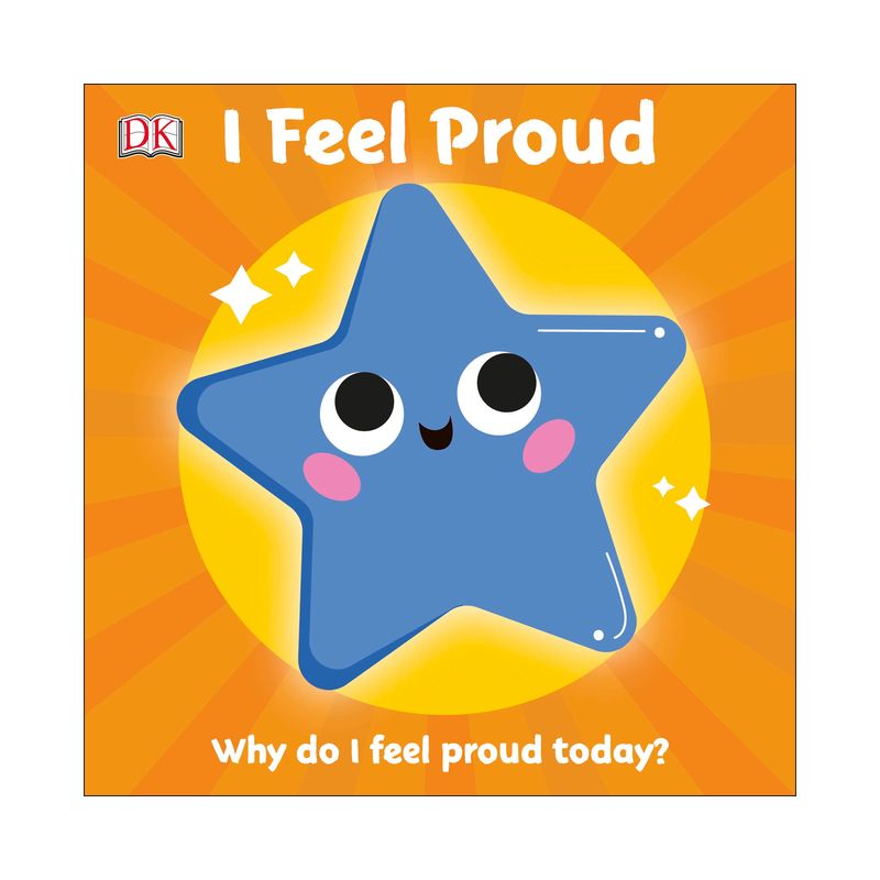 I Feel Proud - (First Emotions) by  DK (Board Book), 1 of 2