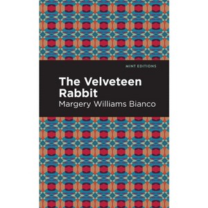 The Velveteen Rabbit - (Mint Editions (the Children's Library)) by  Margery Williams Bianco (Paperback) - 1 of 1