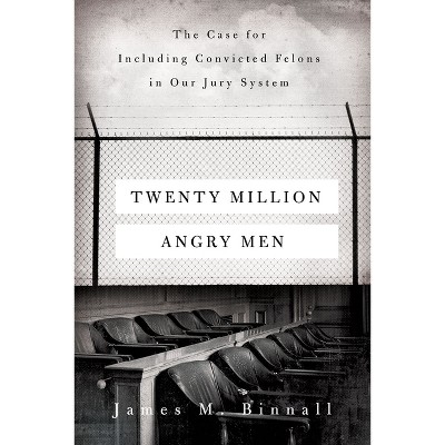 Twenty Million Angry Men - by  James M Binnall (Paperback)