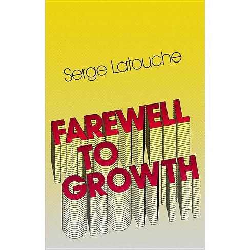 Farewell to Growth - by  Serge Latouche (Paperback) - image 1 of 1