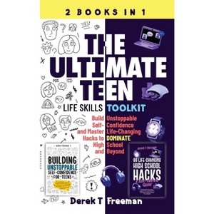 The Ultimate Teen (Life Skills Toolkit) - by  Derek T Freeman (Hardcover) - 1 of 1