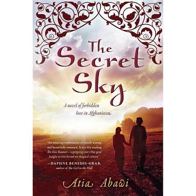 The Secret Sky - by  Atia Abawi (Paperback)