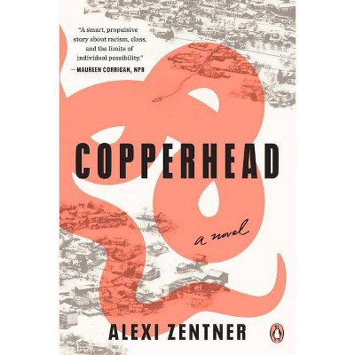 Copperhead - by  Alexi Zentner (Paperback)