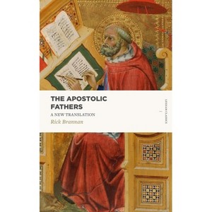 The Apostolic Fathers - (Lexham Classics) by  Rick Brannan (Paperback) - 1 of 1