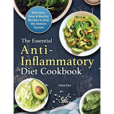 Photo 1 of The Essential Anti-Inflammatory Diet Cookbook - by  Clara Farr & Lulu Cook (Hardcover)