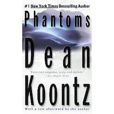 Phantoms - by  Dean Koontz (Paperback)