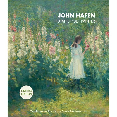 John Hafen - by  Vern Grosvenor Swanson & Angela Swanson Jones (Hardcover)