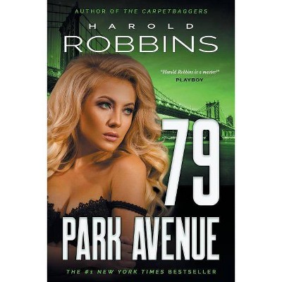 79 Park Avenue - by  Harold Robbins (Paperback)