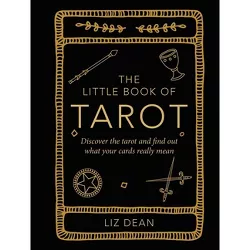 The Little Book of Tarot - by  Liz Dean (Hardcover)