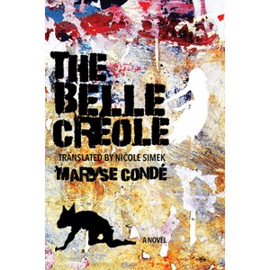 The Belle Créole - (Caraf Books) by  Maryse Condé (Paperback) - 1 of 1