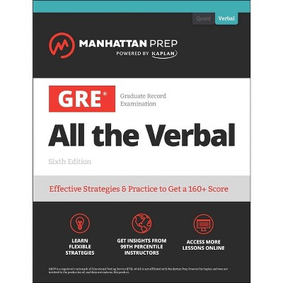 GRE All the Verbal - (Manhattan Prep GRE Prep) 6th Edition by  Manhattan Prep (Paperback)