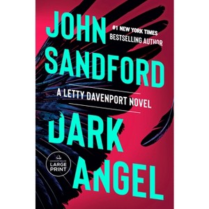 Dark Angel - (A Letty Davenport Novel) Large Print by  John Sandford (Paperback) - 1 of 1