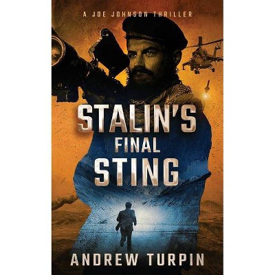 Stalin's Final Sting - (Joe Johnson Thriller) by  Andrew Turpin (Paperback)