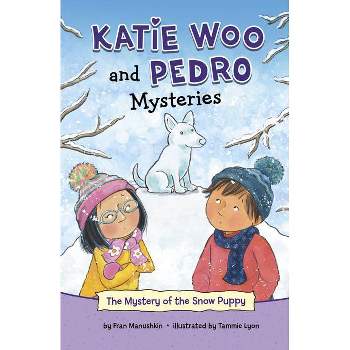 The Mystery of the Snow Puppy - (Katie Woo and Pedro Mysteries) by Fran Manushkin