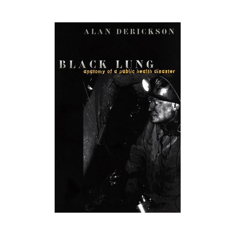 Black Lung - by  Alan Derickson (Paperback), 1 of 2
